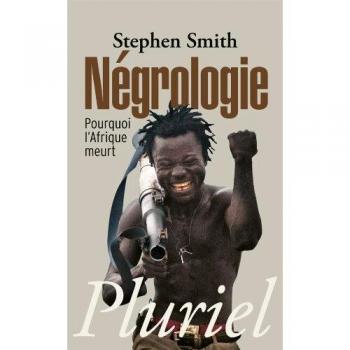 Négrologie : Pourquoi l'Afrique meurt