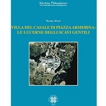 Villa del casale di Piazza Armerina. La lucerne degli scavi gentili
