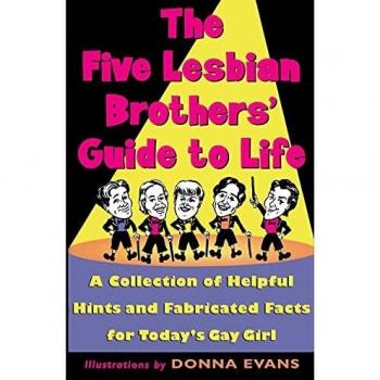 Five Lesbian Brothers: The Five Lesbian Brothers' Guide to Life