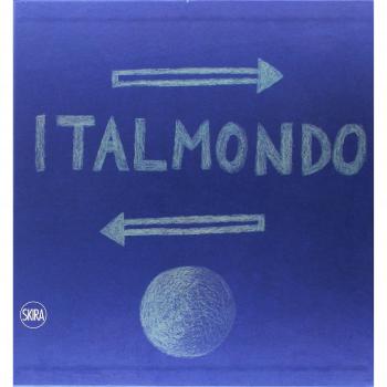 La logistica è logica. Italmondo e sessant'anni di storia dei trasporti. Ediz. italiana e inglese
