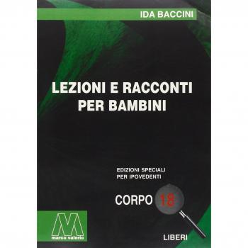Lezioni e racconti per i bambini. Ediz. per ipovedenti
