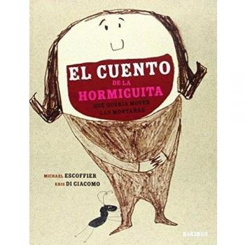 El cuento de la hormiguita que quería mover las montañas