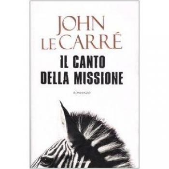 Il canto della missione | John le Carré