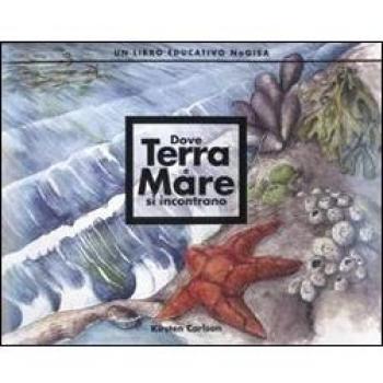 Dove terra e mare si incontrano. Un libro educativo NaGISA