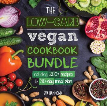 The Low Carb Vegan Cookbook Bundle: Including 30-Day Ketogenic Meal Plan