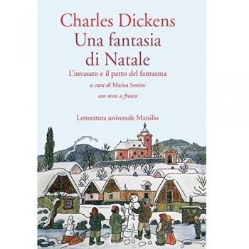 Una fantasia di Natale. L'invasato e il patto del fantasma.