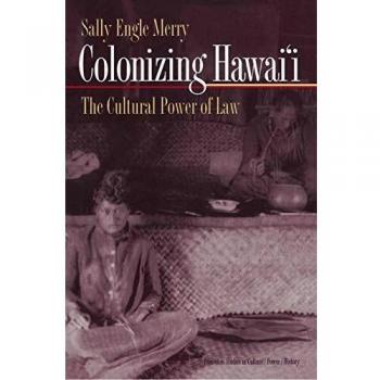 Colonizing Hawai'i: The Cultural Power of Law