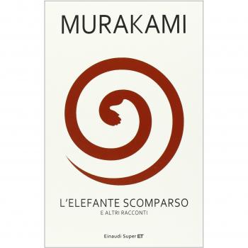 Haruki Murakami L'Elefante Scomparso E Altri Racconti