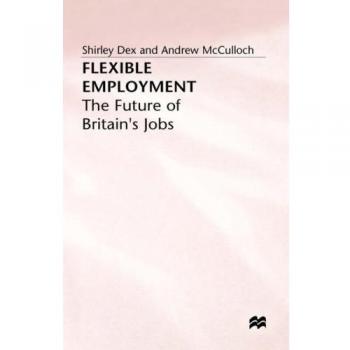 Flexible Employment: The Future of Britains Jobs
