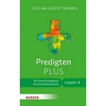 Groot Bramel, Regina: Predigten PLUS