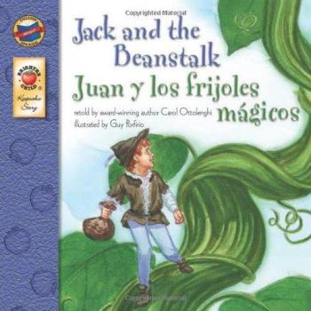 Jack and the Beanstalk Grades Pk 3 Juan Y Los Frijoles Magicos by Carol Ottolenghi