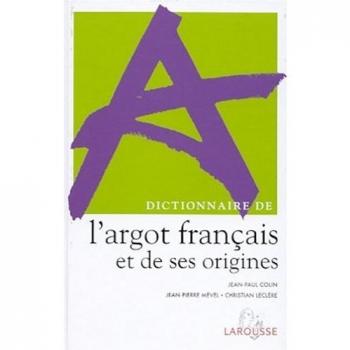 Dictionnaire de l'argot français et de ses origines (Expressions)