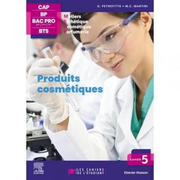 Cahier 5. Produits Cosmétiques: Les Cahiers De L'Étudiant