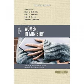 Stanley N. Gundry Two Views on Women in Ministry