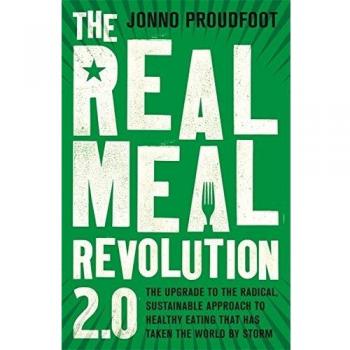 The Real Meal Revolution 2.0: The upgrade to the radical, sustainable approach t