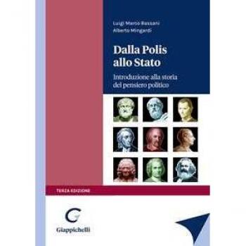 Dalla polis allo Stato. Introduzione alla storia del pensiero politico Luigi Marco Bassani