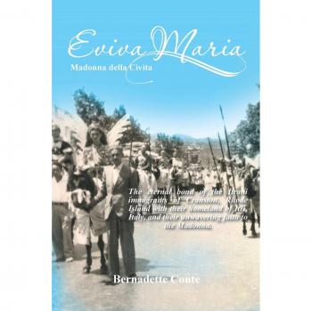 Eviva Maria Madonna della Civita: The eternal bond of the Itrani immigrants of Cranston, Rhode Island with their homeland of Itri, Italy, and their unwavering faith to the Madonna.
