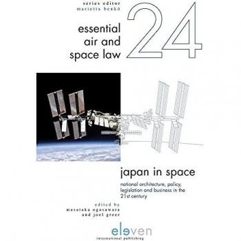 Japan in Space, 24: National Architecture, Policy, Legislation and Business in the 21st Century