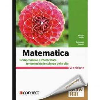 Matematica. Comprendere e interpretare fenomeni delle scienze della vita