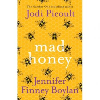 Jodi Picoult Mad Honey: An Absolutely Heart-Pounding And Heart-Breaking Book Club Novel