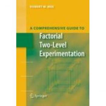 A Comprehensive Guide to Factorial Two-Level Experimentation