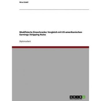 Modifizierte Zinsschranke: Vergleich mit US-amerikanischen Earnings Stripping Rules