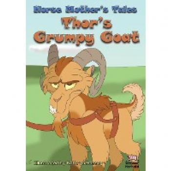 Norse Mother's Tales: Thor's Grumpy Goat