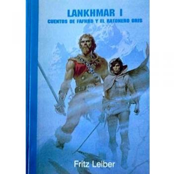 Lankhmar i: cuentos de fafhr y el ratonero gris