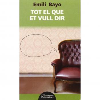 Tot el que vull dir