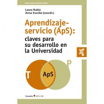 Aprendizaje-servicio (ApS): claves para su desarrollo en la Universidad