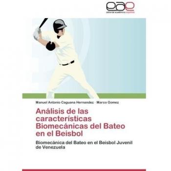 Análisis de las características Biomecánicas del Bateo en el Beisbol: Biomecánica del Bateo en el Beisbol Juvenil de Venezuela