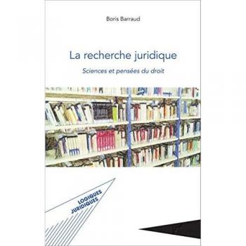 La recherche juridique: Sciences Et Pensées Du Droit