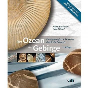 Der Ozean im Gebirge: Eine geologische Zeitreise durch die Schweiz