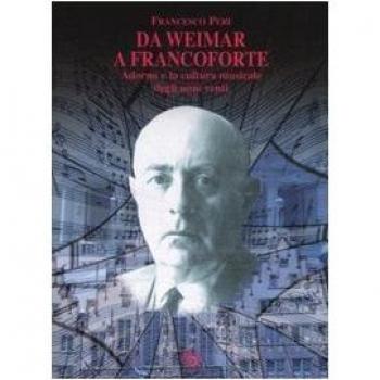 Da Weimar a Francoforte. Adorno e la cultura musicale degli anni venti