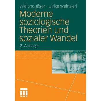 Moderne soziologische Theorien und sozialer Wandel