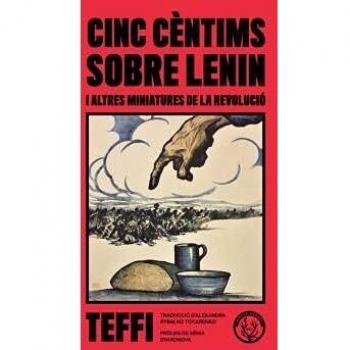CINC CÈNTIMS SOBRE LENIN I ALTRES MINIATURES DE LA REVOLUCIÓ