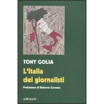 L' Italia dei giornalisti. Interviste come duelli alle maggiori «firme» del giornalismo italiano