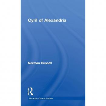 Cyril of Alexandria by Norman Russell