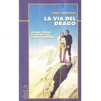 La via del drago. La mia storia d'amore con Claudio Barbier