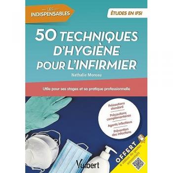 50 techniques d'hygiène pour l'infirmier: Utile pour ses stages et sa pratique professionnelle
