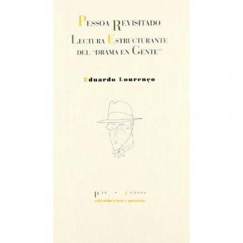 Pessoa revisitado : lectura estructurante del Drama en gente