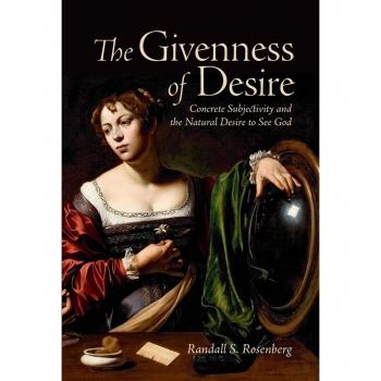 The Givenness of Desire by Randall S. Rosenberg