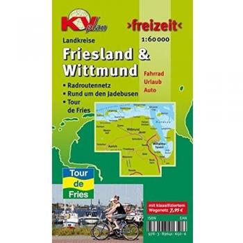 Friesland/Wittmund und Wilhelmshaven: Landkreiskarten inkl. Inseln, Tour de Fries. 1:60.000: KVplan, Radkarte/Freizeitkarte; Tour de Fries / Knotenpunkte