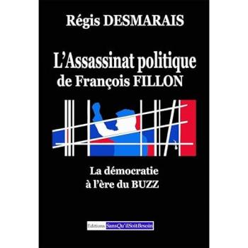 L'Assassinat politique de François Fillon