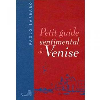 Petit guide sentimental de venise