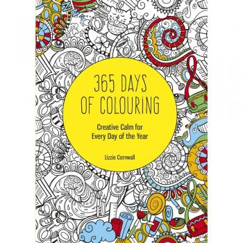 365 Days of Colouring: Creative Calm for Every Day of the Year