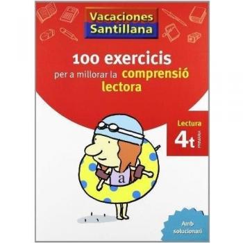 VACACIONES SANTILLANA 100 EXERCICS PER A MILLORAR LA COMPRESIO LECTORA 4 PRIMARIA (Tapa blanda).