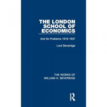 The London School of Economics (Works of William H. Beveridge)