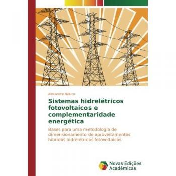 Beluco, Alexandre: Sistemas hidrelétricos fotovoltaicos e complementaridade energética