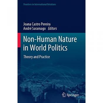 Non-Human Nature in World Politics: Theory and Practice (Frontiers in International Relations)